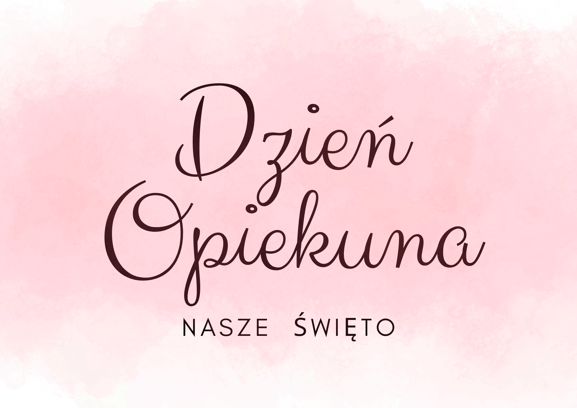 Dzień Opiekuna - Nasze Święto